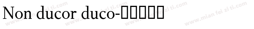 Non ducor duco字体转换